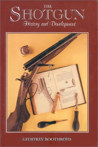 The Shotgun: History and Development - Click to Buy