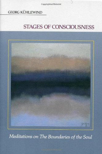 Stages of Consciousness: Meditations on the Boundaries of the Soul - Click to Buy