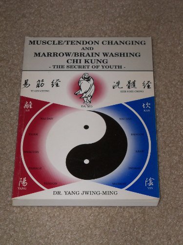 Muscle/Tendon Changing and Marrow/Brain Washing Chi Kung: The Secret of Youth - Click to Buy
