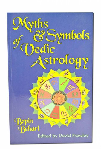 Myths & Symbols of Vedic Astrology - Click to Buy