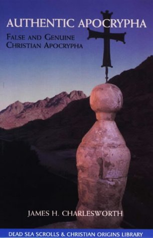 Authentic Apocrypha: False and Genuine Christian Apocrypha - Click to Buy