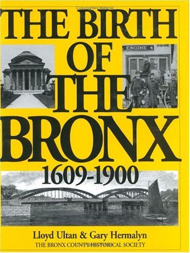 The Birth of the Bronx: 1609-1900 - Click to Buy