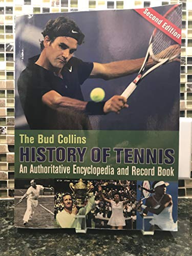 The Bud Collins History of Tennis: An Authoritative Encyclopedia and Record Book - Click to Buy