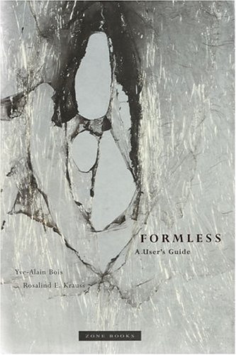 Formless – A Users Guide (Zone Books) - Click to Buy