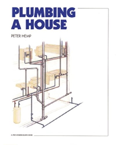 Plumbing a House: For Pros by Pros - Click to Buy
