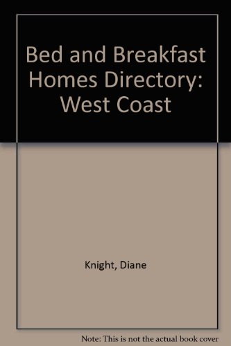Bed and Breakfast Homes Directory: West Coast