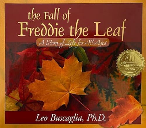 The Fall of Freddie the Leaf: A Story of Life for All Ages - Click to Buy