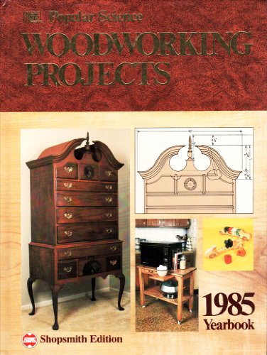 Popular Science Woodworking Projects 1985 Yearbook - Click to Buy