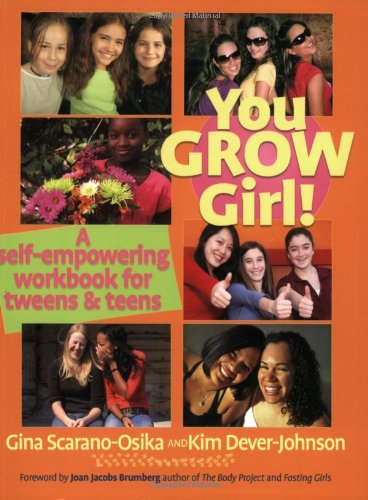 You Grow Girl!: A Self-empowering Workbook for Tweens and Teens - Click to Buy
