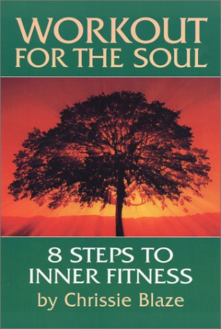 Workout for the Soul: Eight Steps to Inner Fitness - Click to Buy