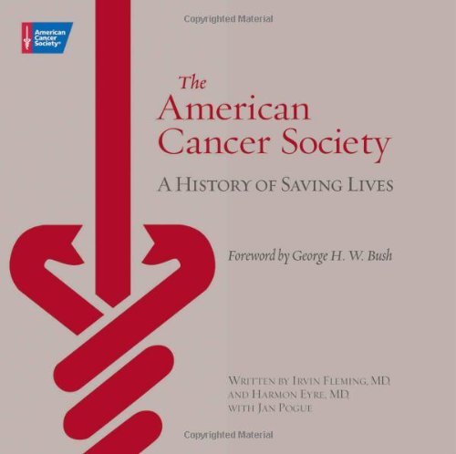 The American Cancer Society: A History of Saving Lives - Click to Buy