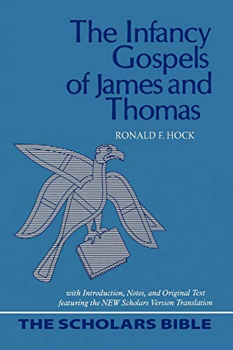 The Infancy Gospels of James and Thomas: With Introduction, Notes, and Original Text Featuring the New Scholars Version Translation (Scholars Bible) (English, Ancient Greek and Ancient Greek Edition) - Click to Buy