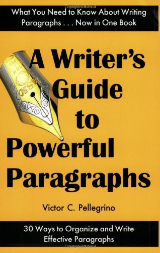 A Writer's Guide to Powerful Paragraphs - Click to Buy