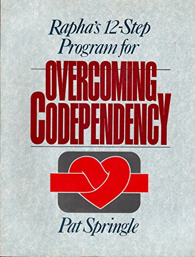 Rapha's 12-Step Program for Overcoming Codependency