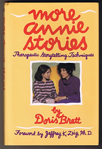 More Annie Stories: Therapeutic Storytelling Techniques - Click to Buy