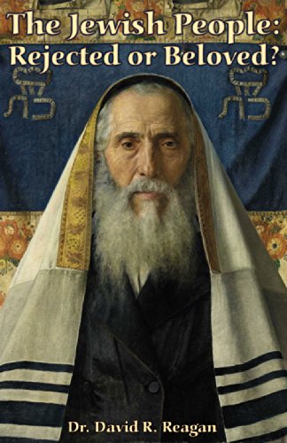 The Jewish People: Rejected or Beloved - Click to Buy