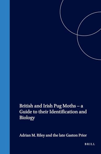 British and Irish Pug Moths - a Guide to their Identification and Biology - Click to Buy