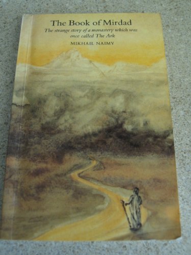 Book of Mirdad: The Strange Story of a Monastery Which Was Once Called the Ark - Click to Buy