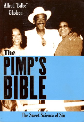 The Pimp's Bible: The Sweet Science of Sin - Click to Buy