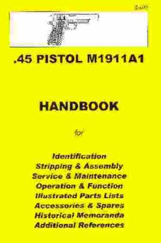 .45 Pistol M1911A1 Assembly, Disassembly Manual by Skennerton, Riling (2004) Paperback - Click to Buy