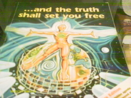And the Truth Shall Set You Free: 21st Century Edition - Click to Buy