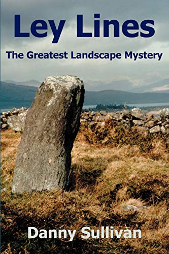 Ley Lines: The Greatest Landscape Mystery - Click to Buy