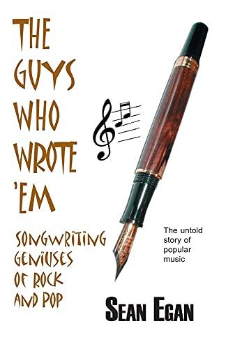 The Guys Who Wrote 'em: Songwriting Geniuses of Rock and Pop - Click to Buy