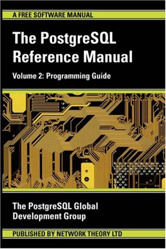 Programming Guide (The Postgresql Reference Manual) - Click to Buy