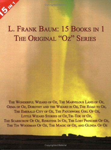 15 Books in 1: L. Frank Baum's Original Oz Series. The Wonderful Wizard of Oz, The Marvelous Land of Oz, Ozma of Oz, Dorothy and the Wizard in Oz, The Road to Oz, The Emerald City of Oz, The Patchwork Girl Of Oz, Little Wizard Stories of Oz, Tik-Tok of Oz, The Scarecrow Of Oz, Rinkitink In Oz, The Lost Princess Of Oz, The Tin Woodman Of Oz, The Magic of Oz, and Glinda Of Oz. - Click to Buy