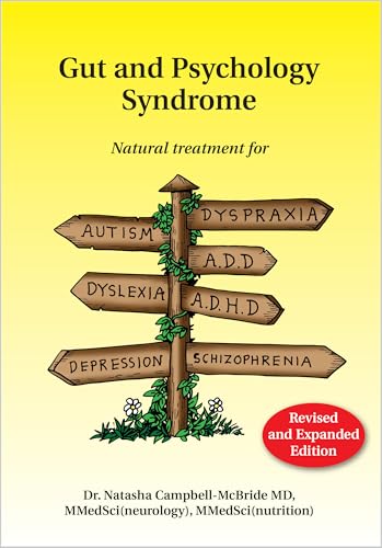 Gut and Psychology Syndrome: Natural Treatment for Autism, Dyspraxia, A.D.D., Dyslexia, A.D.H.D., Depression, Schizophrenia, 2nd Edition - Click to Buy