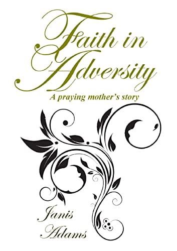 Faith in Adversity: The Story of a Praying Mother