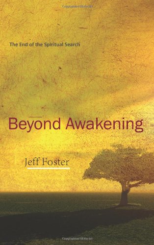 Beyond Awakening: The End of the Spiritual Search - Click to Buy