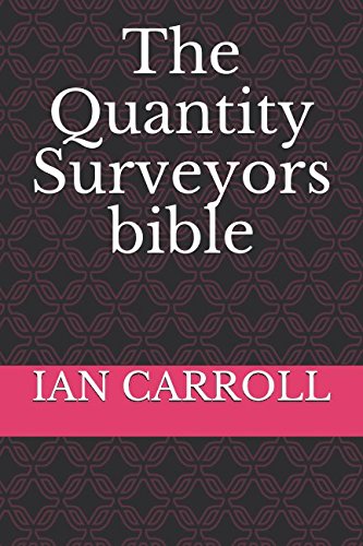 The Quantity Surveyors bible - Click to Buy
