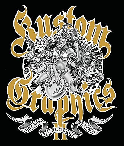 Kustom Graphics II: More Hot Rods, Burlesque and Rock 'n' Roll (Volume 2) - Click to Buy