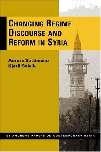 Changing Regime Discourse and Reform in Syria - Click to Buy