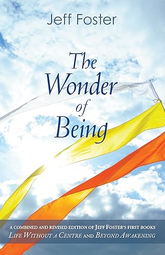 The Wonder of Being: Awakening to an Intimacy Beyond Words - Click to Buy