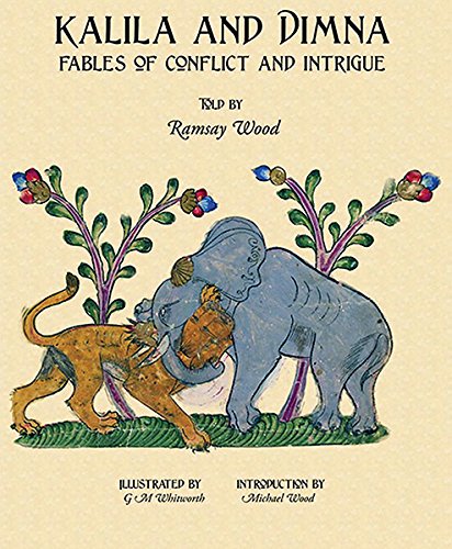 Fables of Conflict and Intrigue (v. 2) (Kalila and Dimna: (From the Panchatantra, Jatakas, Bidpai, Kalilah and Dimnah and Lights of Canopus)) - Click to Buy