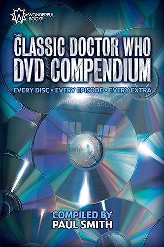 The Classic Doctor Who DVD Compendium: Every disc - Every episode - Every extra - Click to Buy