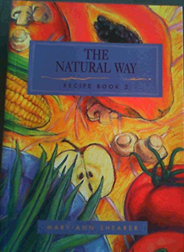 The Natural Way Recipe Book 2 - Click to Buy