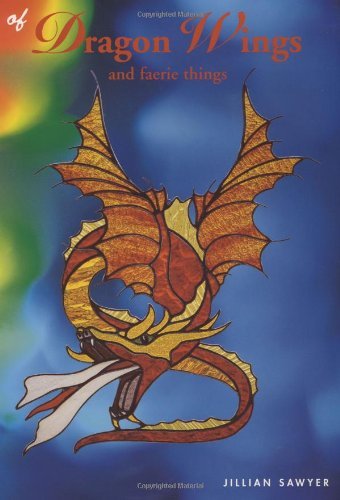 Of Dragon Wings and Faerie Things