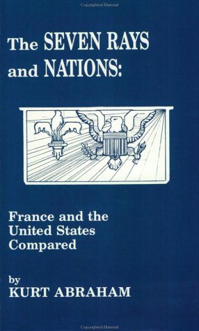 The Seven Rays and Nations-France and the United States Compared - Click to Buy