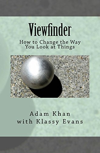 Viewfinder: How to Change the Way You Look at Things - Click to Buy