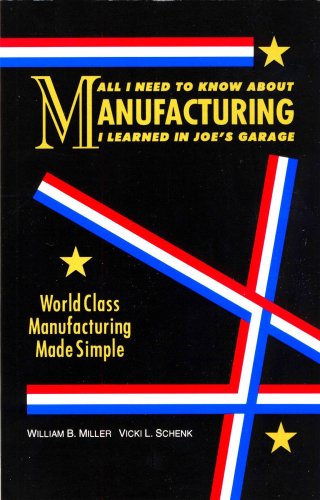 All I Need to Know About Manufacturing I Learned in Joe's Garage - Click to Buy