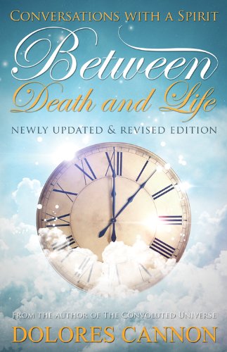 Between Death & Life: Conversations With a Spiritfe - Click to Buy