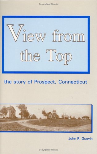 View from the Top: The Story of Prospect, Connecticut