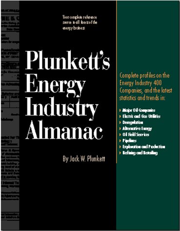 Plunkett's Energy Industry Almanac : The Only Complete Guide to the American Energy and Utlities Industry - Click to Buy