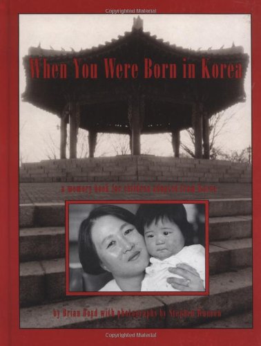 When You Were Born in Korea: A Memory Book for Children Adopted from Korea - Click to Buy