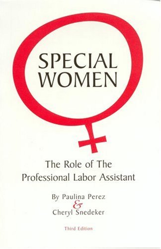 Special Women: The Role of the Professional Labor Assistant - Click to Buy