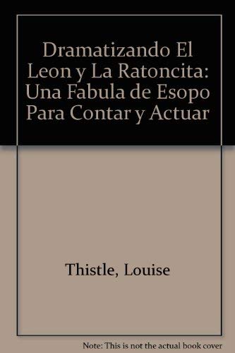 Dramatizando "El Leon y La Ratoncita": Una Fabula de Esopo Para Contar y Actuar - Click to Buy