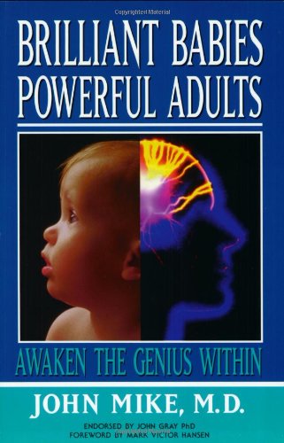 Brilliant Babies, Powerful Adults: Awaken the Genius Within - Click to Buy